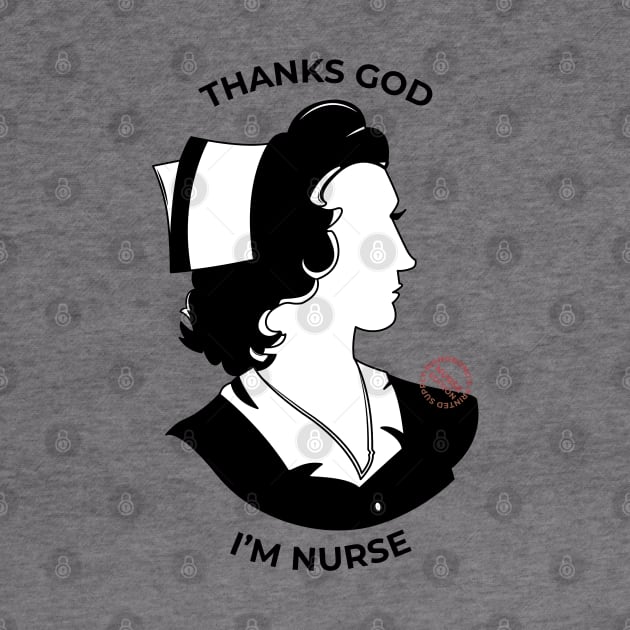 Thank God, I'm Nurse by Riandrong's Printed Supply 